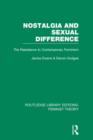 Nostalgia and Sexual Difference (RLE Feminist Theory) : The Resistance to Contemporary Feminism - Book