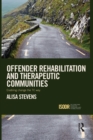 Offender Rehabilitation and Therapeutic Communities : Enabling Change the TC way - Book