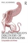 Sigmund Freud's Discovery of Psychoanalysis : Conquistador and thinker - Book