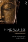 Mindfulness : Diverse Perspectives on its Meaning, Origins and Applications - Book