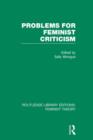Problems for Feminist Criticism (RLE Feminist Theory) - Book