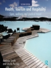 Health, Tourism and Hospitality : Spas, Wellness and Medical Travel - Book