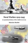 Naval Warfare 1919-45 : An Operational History of the Volatile War at Sea - Book