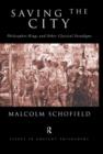 Saving the City : Philosopher-Kings and Other Classical Paradigms - Book