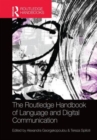 The Routledge Handbook of Language and Digital Communication - Book