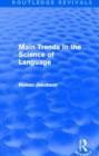 Main Trends in the Science of Language (Routledge Revivals) - Book