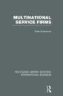 Multinational Service Firms (RLE International Business) - Book