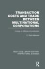 Transaction Costs & Trade Between Multinational Corporations (RLE International Business) - Book