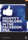 Identity Problems in the Facebook Era - Book
