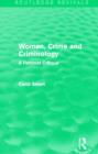 Women, Crime and Criminology (Routledge Revivals) : A Feminist Critique - Book