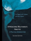 Approaching Multivariate Analysis, 2nd Edition : A Practical Introduction - Book