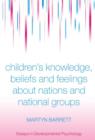 Children's Knowledge, Beliefs and Feelings about Nations and National Groups - Book