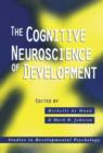 The Cognitive Neuroscience of Development - Book