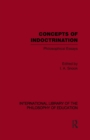 Concepts of Indoctrination (International Library of the Philosophy of Education Volume 20) : Philosophical Essays - Book