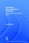 Economic Development in Tatarstan : Global Markets and a Russian Region - Book