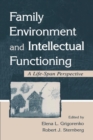 Family Environment and Intellectual Functioning : A Life-span Perspective - Book