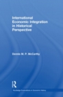 International Economic Integration in Historical Perspective - Book