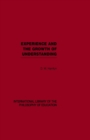 Experience and the growth of understanding (International Library of the Philosophy of Education Volume 11) - Book