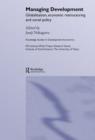 Managing Development : Globalization, Economic Restructuring and Social Policy - Book