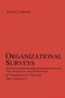 Organizational Surveys : The Diagnosis and Betterment of Organizations Through Their Members - Book