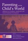 Parenting and the Child's World : Influences on Academic, Intellectual, and Social-emotional Development - Book