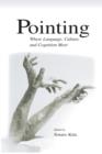 Pointing : Where Language, Culture, and Cognition Meet - Book
