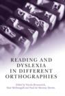 Reading and Dyslexia in Different Orthographies - Book