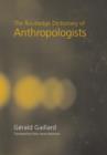The Routledge Dictionary of Anthropologists - Book
