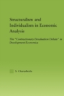 Structuralism and Individualism in Economic Analysis : The "Contractionary Devaluation Debate" in Development Economics - Book