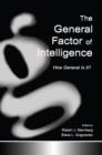 The General Factor of Intelligence : How General Is It? - Book
