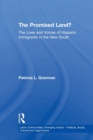 The Promised Land? : The Lives and Voices of Hispanic Immigrants in the New South - Book