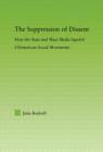 The Suppression of Dissent : How the State and Mass Media Squelch USAmerican Social Movements - Book