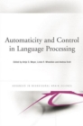 Automaticity and Control in Language Processing - Book