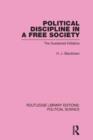 Political Discipline in a Free Society (Routledge Library Editions: Political Science Volume 40) - Book