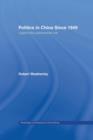 Politics in China since 1949 : Legitimizing Authoritarian Rule - Book