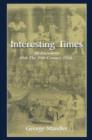 Interesting Times : An Encounter With the 20th Century 1924- - Book