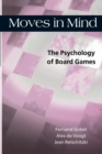 Moves in Mind : The Psychology of Board Games - Book
