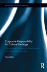 Corporate Responsibility for Cultural Heritage : Conservation, Sustainable Development, and Corporate Reputation - Book