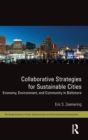 Collaborative Strategies for Sustainable Cities : Economy, Environment and Community in Baltimore - Book