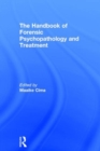The Handbook of Forensic Psychopathology and Treatment - Book