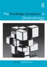 The Routledge Companion to Dramaturgy - Book