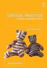 Critical Practice : Artists, museums, ethics - Book