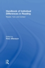 Handbook of Individual Differences in Reading : Reader, Text, and Context - Book
