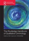 The Routledge Handbook of Qualitative Criminology - Book