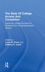 The State of College Access and Completion : Improving College Success for Students from Underrepresented Groups - Book