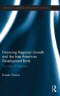 Financing Regional Growth and the Inter-American Development Bank : The Case of Argentina - Book