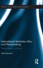 International Mediation Bias and Peacemaking : Taking Sides in Civil Wars - Book