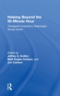 Helping Beyond the 50-Minute Hour : Therapists Involved in Meaningful Social Action - Book