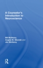 A Counselor's Introduction to Neuroscience - Book