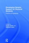 Developing Generic Support for Doctoral Students : Practice and pedagogy - Book